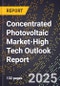 2025 Global Forecast for Concentrated Photovoltaic (Cpv) Market (2026-2031 Outlook)-High Tech Outlook Report - Product Image