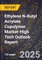 2025 Global Forecast for Ethylene N-Butyl Acrylate Copolymer (Enba) Market (2026-2031 Outlook)-High Tech Outlook Report - Product Thumbnail Image