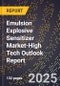 2025 Global Forecast for Emulsion Explosive Sensitizer Market (2026-2031 Outlook)-High Tech Outlook Report - Product Image