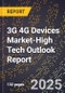 2025 Global Forecast for 3G 4G Devices Market (2026-2031 Outlook)-High Tech Outlook Report - Product Image