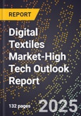 2025 Global Forecast for Digital Textiles Market (2026-2031 Outlook)-High Tech Outlook Report- Product Image