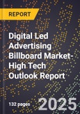 2025 Global Forecast for Digital Led Advertising Billboard Market (2026-2031 Outlook)-High Tech Outlook Report- Product Image