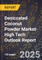 2025 Global Forecast for Desiccated Coconut Powder Market (2026-2031 Outlook)-High Tech Outlook Report - Product Image