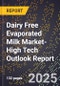 2025 Global Forecast for Dairy Free Evaporated Milk Market (2026-2031 Outlook)-High Tech Outlook Report - Product Thumbnail Image