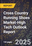 2025 Global Forecast for Cross Country Running Shoes Market (2026-2031 Outlook)-High Tech Outlook Report- Product Image