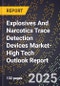 2025 Global Forecast for Explosives And Narcotics Trace Detection Devices Market (2026-2031 Outlook)-High Tech Outlook Report - Product Thumbnail Image
