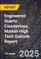 2025 Global Forecast for Engineered Quartz (E-Quartz) Countertops Market (2026-2031 Outlook)-High Tech Outlook Report - Product Thumbnail Image