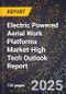 2025 Global Forecast for Electric Powered Aerial Work Platforms Market (2026-2031 Outlook)-High Tech Outlook Report - Product Thumbnail Image