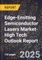 2025 Global Forecast for Edge-Emitting Semiconductor Lasers Market (2026-2031 Outlook)-High Tech Outlook Report - Product Image