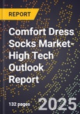2025 Global Forecast for Comfort Dress Socks Market (2026-2031 Outlook)-High Tech Outlook Report- Product Image
