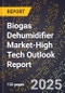 2025 Global Forecast for Biogas Dehumidifier Market (2026-2031 Outlook)-High Tech Outlook Report - Product Thumbnail Image
