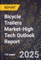 2025 Global Forecast for Bicycle Trailers Market (2026-2031 Outlook)-High Tech Outlook Report - Product Thumbnail Image