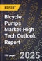 2025 Global Forecast for Bicycle Pumps Market (2026-2031 Outlook)-High Tech Outlook Report - Product Thumbnail Image