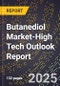 2025 Global Forecast for Butanediol Market (2026-2031 Outlook)-High Tech Outlook Report - Product Thumbnail Image