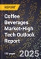2025 Global Forecast for Coffee Beverages Market (2026-2031 Outlook)-High Tech Outlook Report - Product Thumbnail Image