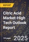 2025 Global Forecast for Citric Acid Market (2026-2031 Outlook)-High Tech Outlook Report - Product Thumbnail Image