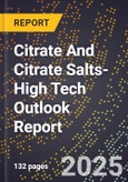 2025 Global Forecast for Citrate And Citrate Salts (2026-2031 Outlook)-High Tech Outlook Report- Product Image