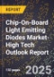 2025 Global Forecast for Chip-On-Board Light Emitting Diodes Market (2026-2031 Outlook)-High Tech Outlook Report - Product Thumbnail Image
