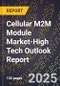 2025 Global Forecast for Cellular M2M Module Market (2026-2031 Outlook)-High Tech Outlook Report - Product Thumbnail Image
