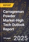 2025 Global Forecast for Carrageenan Powder Market (2026-2031 Outlook)-High Tech Outlook Report - Product Thumbnail Image