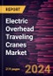 Electric Overhead Traveling Cranes Market Size and Forecast, Global and Regional Share, Trend, and Growth Opportunity Analysis Report Coverage: By Type, Bridge Crane, Application, and Geography - Product Thumbnail Image