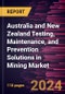 Australia and New Zealand Testing, Maintenance, and Prevention Solutions in Mining Market Size and Forecast, Regional Share, Trend, and Growth Opportunity Analysis Report Coverage: By Component, Application, and Country - Product Thumbnail Image