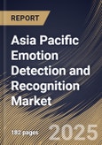 Asia Pacific Emotion Detection and Recognition Market Size, Share & Trends Analysis Report By Tools, By Application, By Component (Software, and Services), By Technology, By End-Use, By Country and Growth Forecast, 2024 - 2031- Product Image