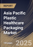 Asia Pacific Plastic Healthcare Packaging Market Size, Share & Trends Analysis Report By Industry, By Product Type (Bottles Packaging, Pouches, Vials, and Other Product Type), By Material, By Country and Growth Forecast, 2024 - 2031- Product Image