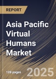 Asia Pacific Virtual Humans Market Size, Share & Trends Analysis Report By Type, By Industry Vertical (Gaming & Entertainment, BFSI, Education, Retail, Healthcare, Automotive, IT & Telecommunications), By Country and Growth Forecast, 2024 - 2031- Product Image