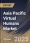 Asia Pacific Virtual Humans Market Size, Share & Trends Analysis Report By Type, By Industry Vertical (Gaming & Entertainment, BFSI, Education, Retail, Healthcare, Automotive, IT & Telecommunications), By Country and Growth Forecast, 2024 - 2031 - Product Image