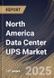 North America Data Center UPS Market Size, Share & Trends Analysis Report By Setup (Centralized and Distributed), By UPS Architecture, By Data Center Size, By Product, By End Use, By Country and Growth Forecast, 2024 - 2031 - Product Thumbnail Image
