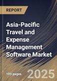 Asia-Pacific Travel and Expense Management Software Market Size, Share & Trends Analysis Report By Deployment Type, By Enterprise Size, By Vertical, By Country and Growth Forecast, 2024 - 2031- Product Image