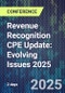 Revenue Recognition CPE Update: Evolving Issues 2025 (June 17-18, 2025) - Product Thumbnail Image