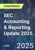 SEC Accounting & Reporting Update 2025 (ONLINE EVENT: October 15-16, 2025)- Product Image