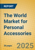 The World Market for Personal Accessories- Product Image
