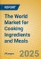 The World Market for Cooking Ingredients and Meals - Product Thumbnail Image