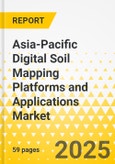 Asia-Pacific Digital Soil Mapping Platforms and Applications Market: Focus on Application, Product, and Country - Analysis and Forecast, 2024-2034- Product Image