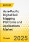Asia-Pacific Digital Soil Mapping Platforms and Applications Market: Focus on Application, Product, and Country - Analysis and Forecast, 2024-2034 - Product Thumbnail Image