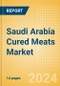 Saudi Arabia Cured Meats (Savory and Deli Foods) Market Size, Growth and Forecast Analytics, 2023-2028 - Product Thumbnail Image