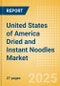 United States of America (USA) Dried and Instant Noodles (Pasta and Noodles) Market Size, Growth and Forecast Analytics, 2023-2028 - Product Thumbnail Image