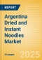 Argentina Dried and Instant Noodles (Pasta and Noodles) Market Size, Growth and Forecast Analytics, 2023-2028 - Product Thumbnail Image
