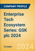 Enterprise Tech Ecosystem Series: GSK plc 2024- Product Image