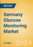 Germany Glucose Monitoring Market Outlook to 2033- Product Image