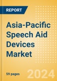 Asia-Pacific Speech Aid Devices Market Outlook to 2033- Product Image