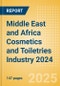Opportunities in the Middle East and Africa Cosmetics and Toiletries Industry 2024 - Product Image