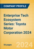 Enterprise Tech Ecosystem Series: Toyota Motor Corporation 2024- Product Image