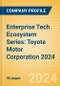 Enterprise Tech Ecosystem Series: Toyota Motor Corporation 2024 - Product Thumbnail Image