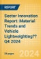Sector Innovation Report: Material Trends and Vehicle Lightweighting?? Q4 2024 - Product Image