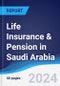 Life Insurance & Pension in Saudi Arabia - Product Image
