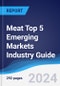 Meat Top 5 Emerging Markets Industry Guide 2019-2028 - Product Image